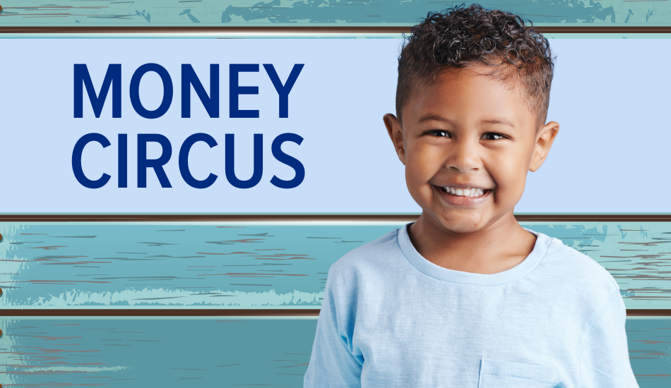 Child standing next to Money Circus Text