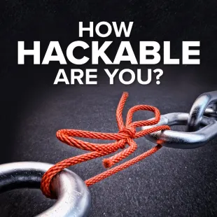 How Hackable Are You?